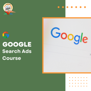 Google Search Ads Course